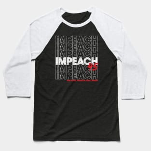 Impeach 45 Baseball T-Shirt